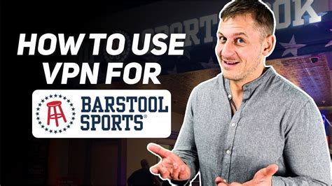 Learn How to Bet on Barstool Sportsbook Using VPNs .